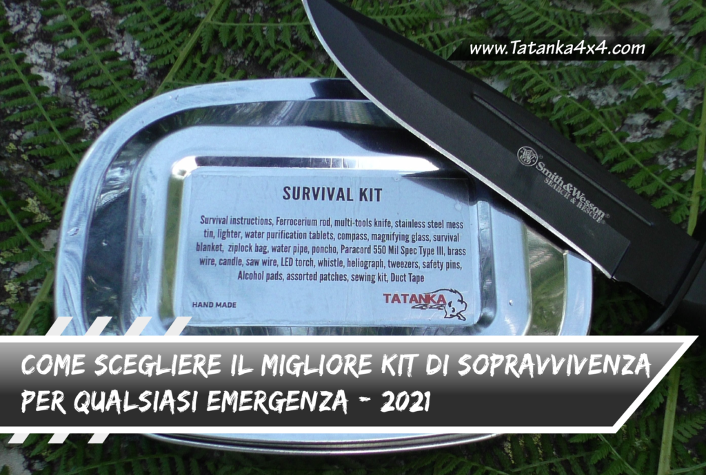 Come scegliere il miglior kit di sopravvivenza per qualsiasi emergenza tatanka4x4
