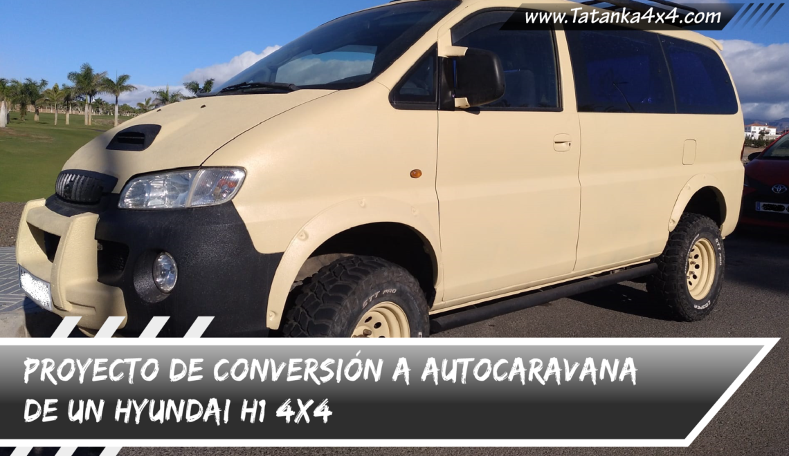 PROYECTO DE CONVERSIÓN A AUTOCARAVANA de un hyundai h1 4x4 furgon vivienda